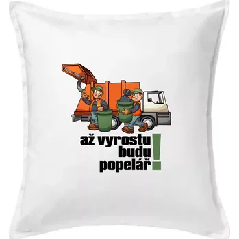 Polštář Až vyrostu budu popelářem - Polštář 50x50 - 50x50 - Včetně výplně ( Bílá )