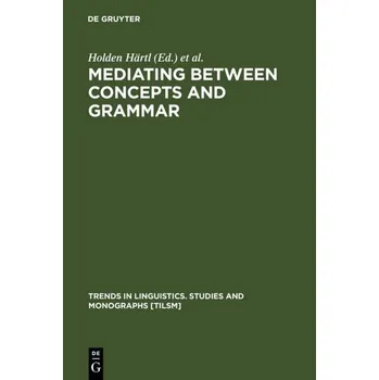 Mediating between Concepts and Grammar - Tappe, Heike