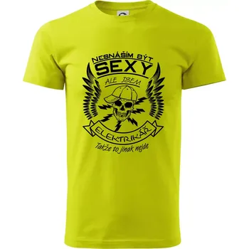 Nesnáším být sexy - elektrikář - Klasické pánské triko vyšší gramáže - 4XL ( Limetková )