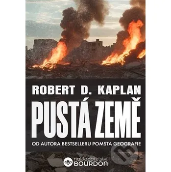 Pustá země - Robert D. Kaplan Bourdon