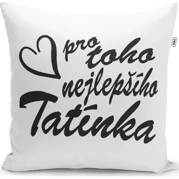 Polštář Sablio Polštář Pro toho nejlepšího tatínka: 40x40 cm