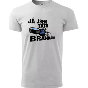 Pánské tričko Ja jsem táta bránkáře (hokej) - Triko extra velké (5-8XL) - 6XL ( Světlešedý Melír )