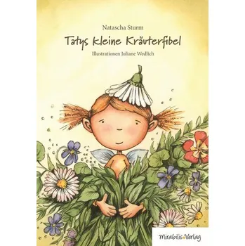 Příroda Tatys kleine Kräuterfibel - Sturm, Natascha [DE] (2025, Pevná, Mirabilis Verlag)