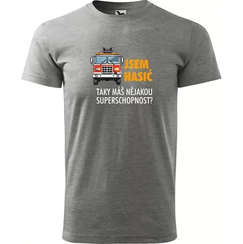 Sablio Tričko s potiskem Jsem hasič, taky máš nějakou superschopnost? - šedé M