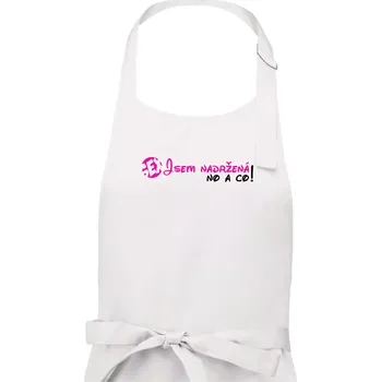 Kuchyňská zástěra Jsem nadržená! No a co! - Pánská zástěra na vaření - Univerzální velikost ( Bílá )