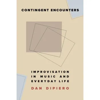 Contingent Encounters - DiPiero, Dan [EN] (2022, Brožovaná, The University of Michigan Press)