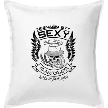 Polštář Nesnáším být sexy - traktorista - Polštář 50x50 - 50x50 - Pouze potah ( Bílá )
