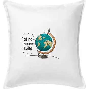 Polštář Až na konec světa - Polštář 50x50 - 50x50 - Včetně výplně ( Bílá )