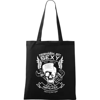 Nákupní taška Nesnáším být sexy - instalatér - Taška bavlněná - 42 x 38 cm ( Černá )