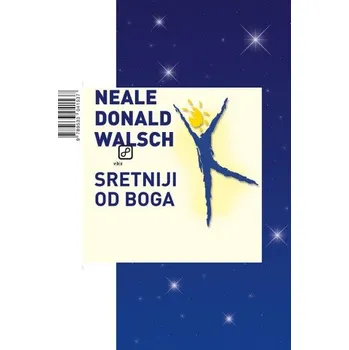 Sretniji od Boga (Neale Donald Walsch)(Brožovaná)