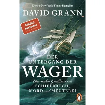 Der Untergang der "Wager" - David Grann [DE] (2025, Taschenbuch, Penguin TB Verlag)