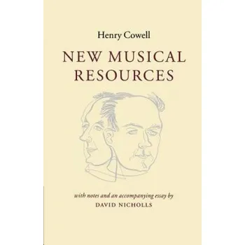 Cizojazyčná kniha New Musical Resources (Henry CowellDavid Nicholls)(Brožovaná)
