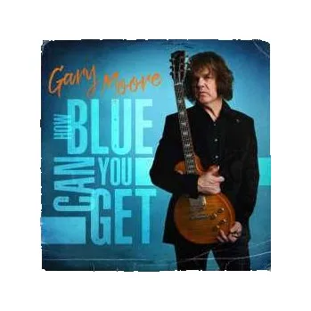 Zahraniční hudba LP Gary Moore: How Blue Can You Get CLR | LTD 2025 White Coloured Vinyl Limited Edition
