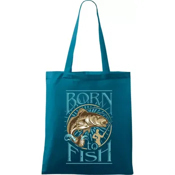 Nákupní taška Born to fish - Taška bavlněná - 42 x 38 cm ( Petrolejová )