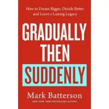 Cizojazyčná kniha Gradually, then Suddenly - Batterson, Mark