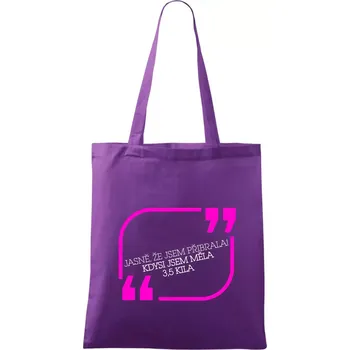Jasně, že jsem přibrala - Taška bavlněná - 42 x 38 cm ( Fialová )