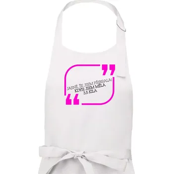 Kuchyňská zástěra Jasně, že jsem přibrala - Dámská zástěra na vaření - Univerzální velikost ( Bílá )