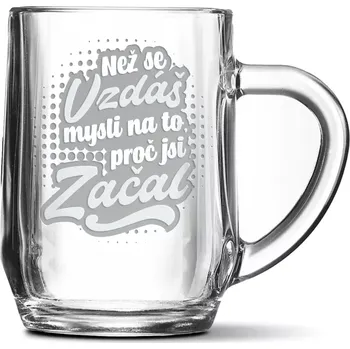 Sklenice Sablio Půllitr Než se vzdáš, mysli na to, proč jsi začal: 0,5