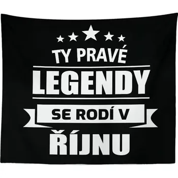 deka Sablio Deka Ty pravé legendy se rodí v říjnu: 150x120 cm