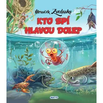Cizojazyčná kniha Mravček Zvedavko: Kto spí hlavou dole?
