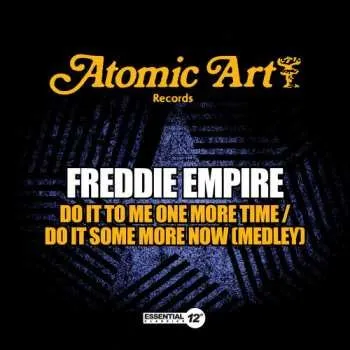Zahraniční hudba CD Freddie Empire: Do It To Me One More Time / Do It Some More Now 2014