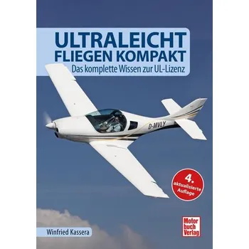 Ultraleichtfliegen kompakt - Kassera, Winfried [DE] (2025, Pevná, Motorbuch Verlag)
