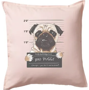 Polštář Mops - Bad Puggy - Polštář 50x50 - 50x50 - Pouze potah ( Světle růžová )