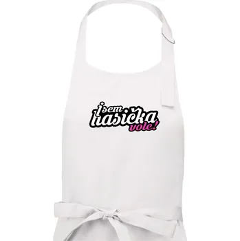 Kuchyňská zástěra Jsem hasička vole! - Dámská zástěra na vaření - Univerzální velikost ( Bílá )