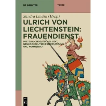 Ulrich von Liechtenstein: Frauendienst (Sandra Linden)(Brožovaná)