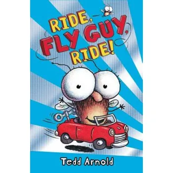 Kniha Ride, Fly Guy, Ride! (Fly Guy #11) (Tedd Arnold)(Pevná)