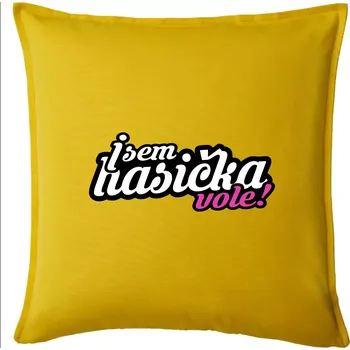 Polštář Jsem hasička vole! - Polštář 50x50 - 50x50 - Pouze potah ( Žlutá )