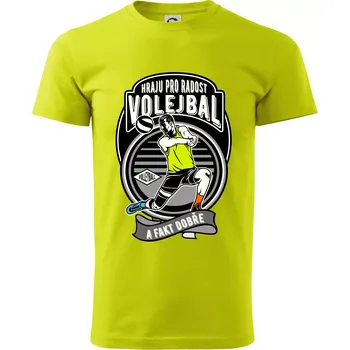 Hraju pro radost volejbal a fakt dobře - Klasické pánské triko vyšší gramáže - 3XL ( Limetková )