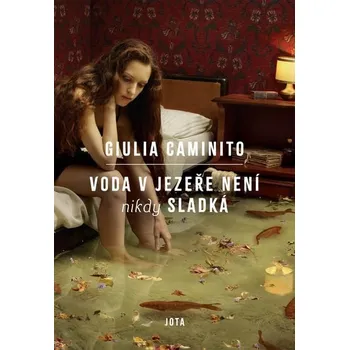 Kniha Voda v jezeře není nikdy sladká [E-kniha] - Giulia Caminito