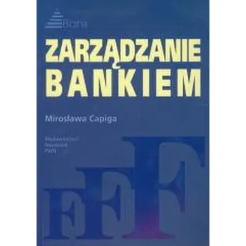 Zarządzanie bankiem - Capiga Mirosława