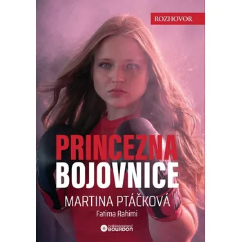 Princezna bojovnice - Martina Ptáčková, Fatima Rahimi