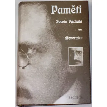 Literární biografie Paměti Josefa Váchala, dřevorytce