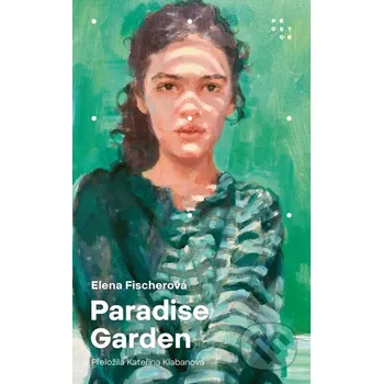 Kniha Paradise Garden - Elena Fischerová Prostor