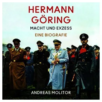 Hermann Göring - Molitor, Andreas [DE] (2025, Digital, Medienverlag Kohfeldt)