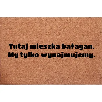 Kokosová rohožka ke dveřím Tady bydlí nepořádek. My jsme tu jen v nájmu.