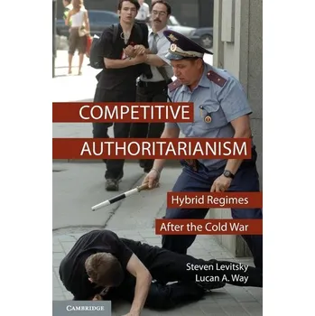 Competitive Authoritarianism - Levitsky Steven