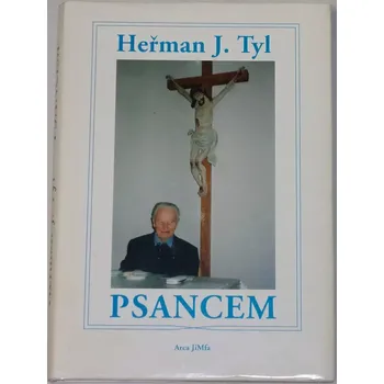 Literární biografie Tyl Heřman J. - Psancem