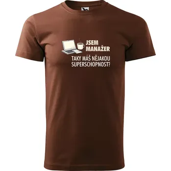 Sablio Tričko s potiskem Jsem manažer, taky máš nějakou superschopnost? - hnědé S