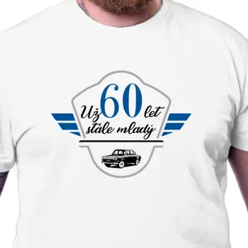 Pánské tričko Tričko K narozeninám | Tričko Už 60 let stále mladý