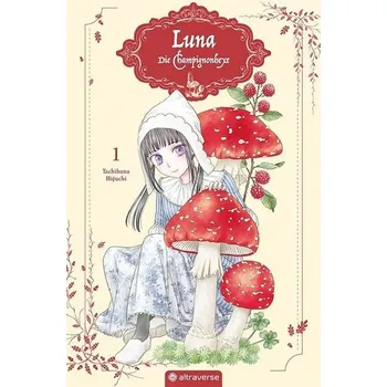 Luna - Die Champignonhexe 01 - Higuchi, Tachibana