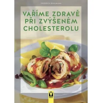 Vaříme zdravě při zvýšeném cholesterolu
