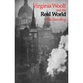 Virginia Woolf and the Real World – Alex Zwerdling (EN)