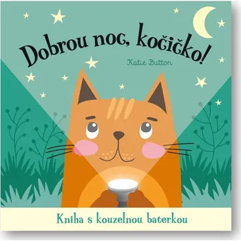 Pohádka Dobrou noc, kočičko! Kniha s kouzelnou baterkou