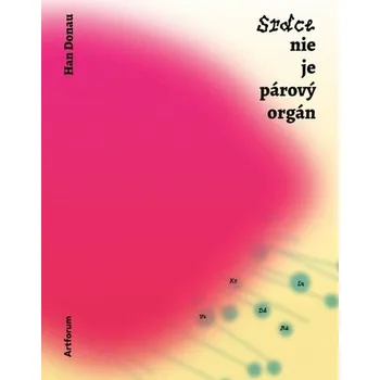 Srdce nie je párový orgán - Han Donau