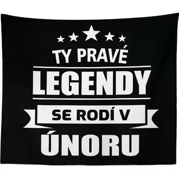 deka Sablio Deka Ty pravé legendy se rodí v únoru: 150x120 cm