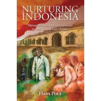 Nurturing Indonesia - Pols, Hans (University of Sydney)